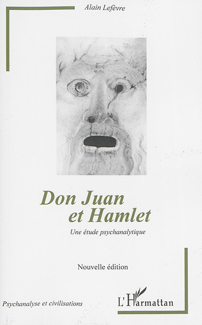 Don Juan et Hamlet, une étude psychanalytique