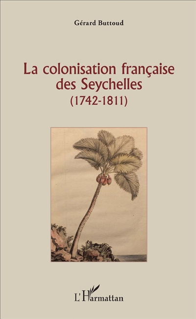 La colonisation française des Seychelles, 1742-1811