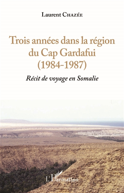 Trois années dans la région du cap Gardafui : 1984-1987