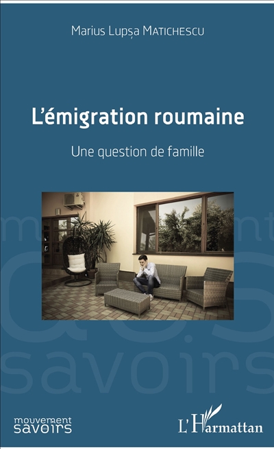 L'émigration roumaine : une question de famille
