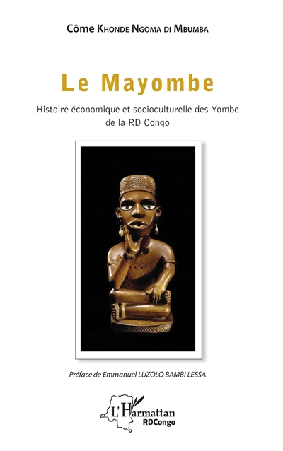 Le Mayombe : histoire économique et socioculturelle des Yombe de la RD Congo
