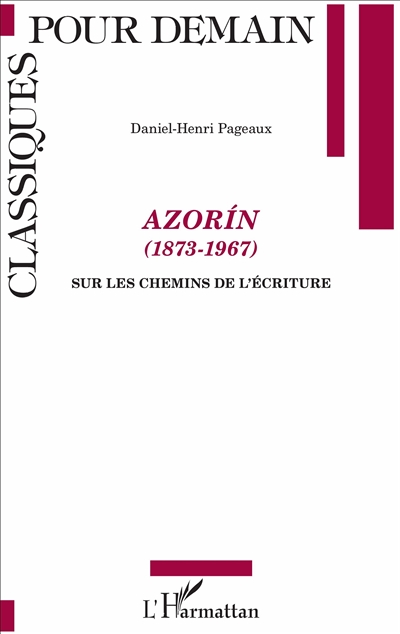 Azorín (1873-1967) : sur les chemins de l'écriture