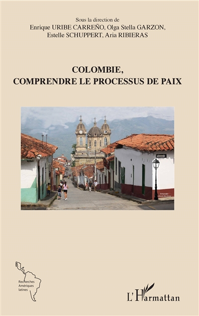 Colombie, comprendre le processus de paix