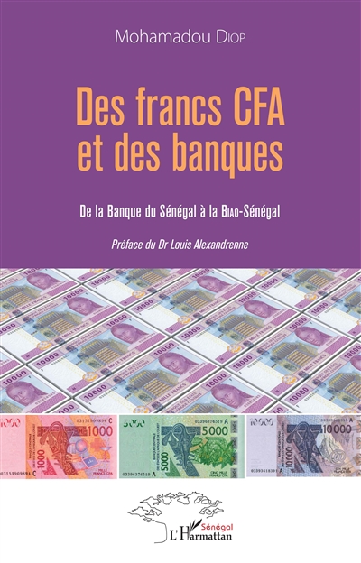 Des francs CFA et des banques : de la Banque du Sénégal à la BIAO-Sénégal