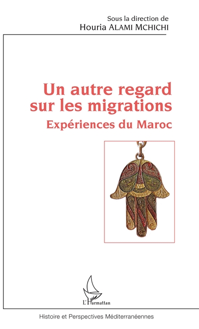 Un autre regard sur les migrations : expériences du Maroc