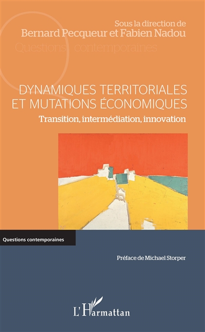 Dynamiques territoriales et mutations économiques : transition, intermédiation, innovation