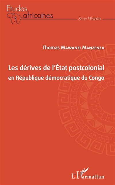 Les dérives de l'État postcolonial en République démocratique du Congo