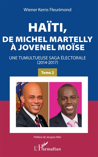 Haïti, de Michel Martelly à Jovenel Moïse : une tumultueuse saga électorale (2014-2017). 2