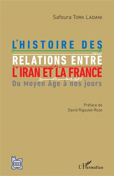 L'histoire des relations entre l'Iran et la France : du Moyen âge à nos jours