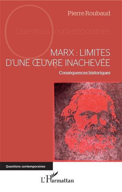 Marx : limites d'une oeuvre inachevée : conséquences historiques