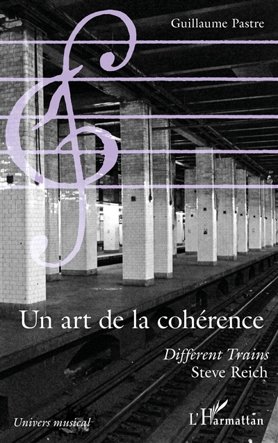 Un art de la cohérence : "Different trains", Steve Reich