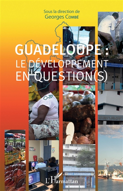 Guadeloupe, le développement en question(s)
