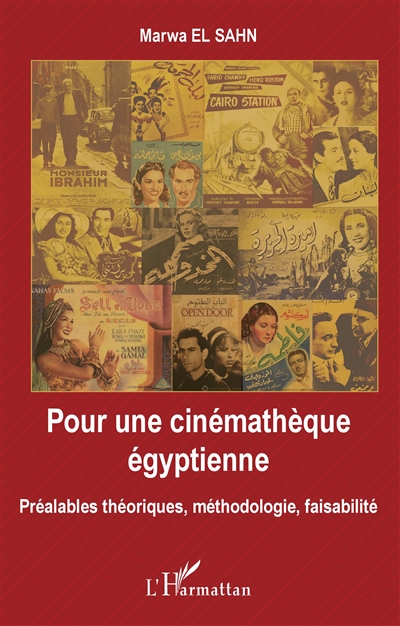 Pour une cinémathèque égyptienne : préalables théoriques, méthodologie, faisabilité