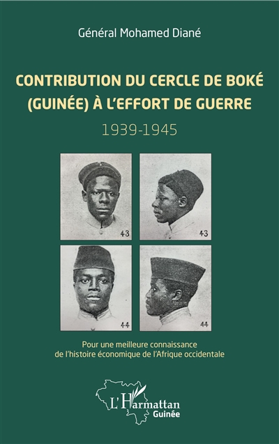 Contribution du cercle de Boké, Guinée, à l'effort de guerre : 1939-1945 : pour une meilleure connaissance de l'histoire économique de l'Afrique occidentale