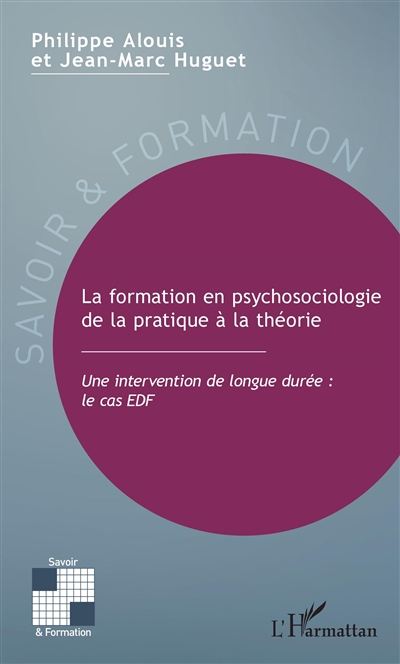 La formation en psychosociologie, de la pratique à la théorie : une intervention de longue durée, le cas EDF