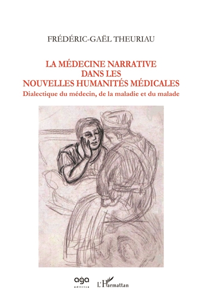 La médecine narrative dans les nouvelles humanités médicales : dialectique du médecin, de la maladie et du malade