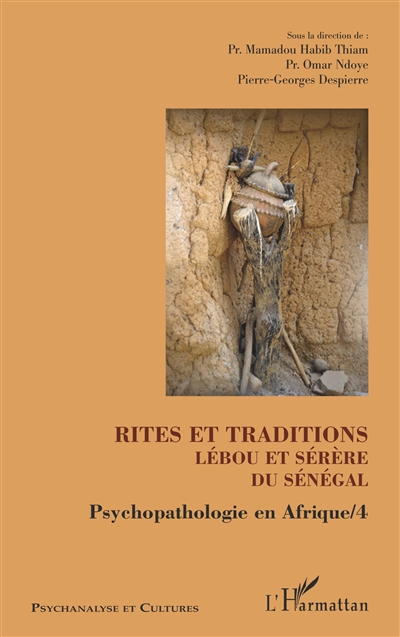 Psychopathologie en Afrique. 4 , Rites et traditions lébou et serère du Sénégal