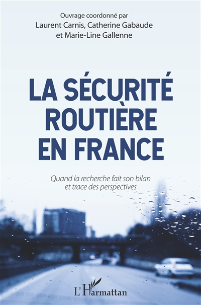 La sécurité routière en France : quand la recherche fait son bilan et trace des perspectives