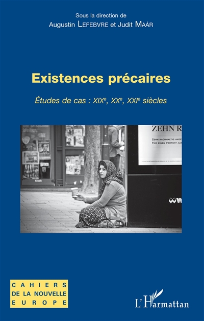 Existences précaires : études de cas, XIXe, XXe, XXIe siècles
