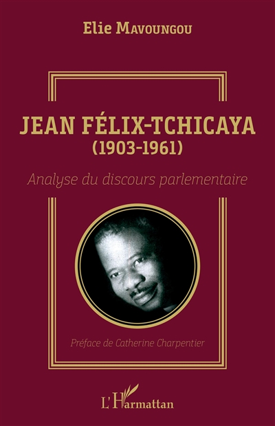 Jean Félix-Tchicaya (1903-1961) : analyse du discours parlementaire