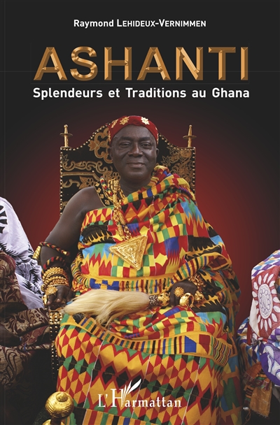 Ashanti : splendeurs et traditions au Ghana