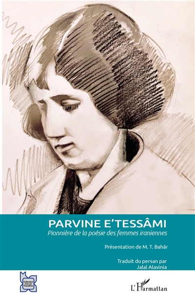 Parvine E'Tessâmi : pionnière de la poésie des femmes iraniennes