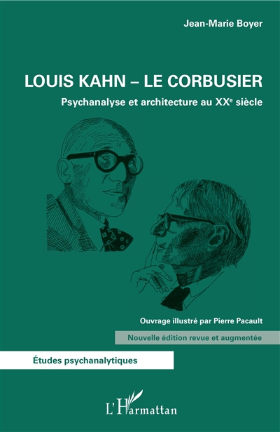 Louis Kahn-Le Corbusier : psychanalyse et architecture au XXe siècle