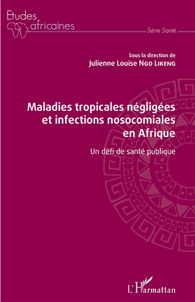 Maladies tropicales négligées et infections nosocomiales en Afrique : un défi de santé publique
