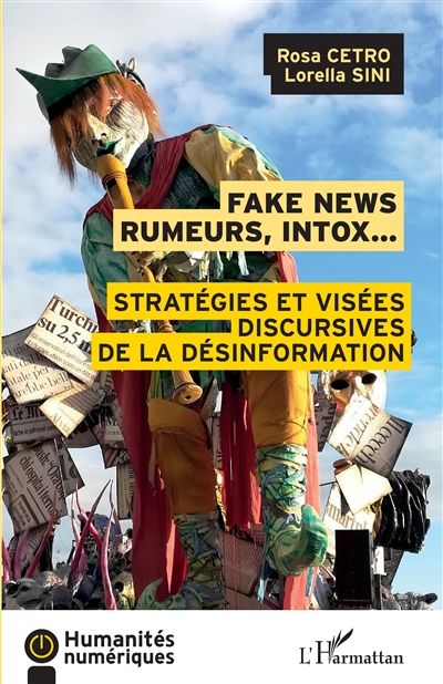 Fake news, rumeurs, intox : stratégies et visées discursives de la désinformation
