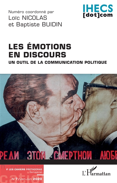 Les cahiers Protagoras. n°7 , Les émotions en discours : un outil de la communication politique
