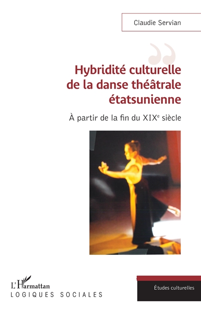 Hybridité culturelle de la danse théÂtrale étatsunienne : à partir de la fin du XIXe siècle
