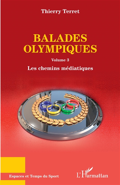 Balades olympiques. Volume 3 , Les chemins médiatiques