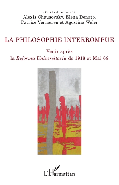 La philosophie interrompue : venir après la Reforma Universitaria de 1918 et Mai 68