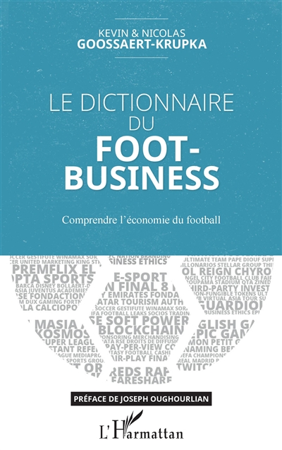 Le dictionnaire du foot-business : comprendre l'économie du football