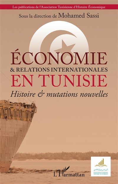 Économie & relations internationales en Tunisie : histoire & mutations nouvelles