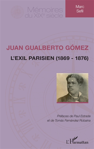 Juan Gualberto Gómez : l'exil parisien, 1869-1876