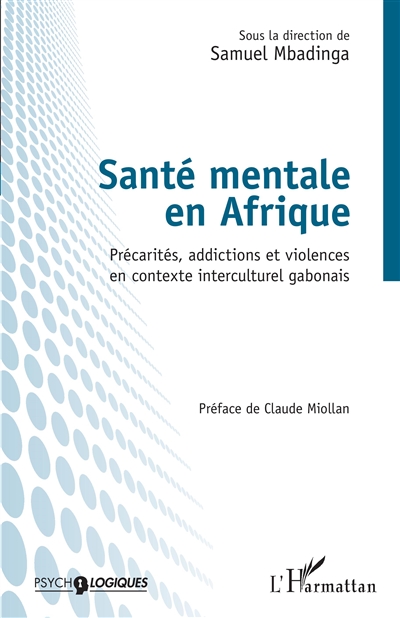 Santé mentale en Afrique : précarités, addictions et violences en contexte interculturel gabonais
