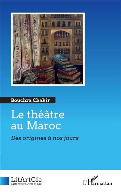 Le théâtre au Maroc : des origines à nos jours