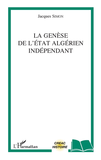 La genèse de l'État algérien indépendant