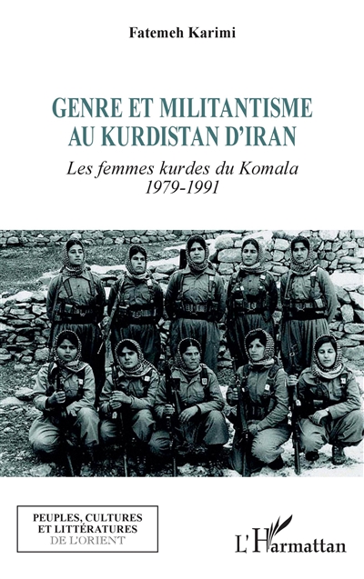 Genre et militantisme au Kurdistan d'Iran : les femmes kurdes du Komala, 1979-1991