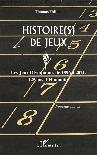 Histoire(s) de jeux : les jeux Olympiques de 1896 à 2021, 125 ans d'humanité