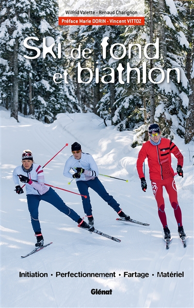 Ski de fond et biathlon : initiation, perfectionnement, fartage, matériel