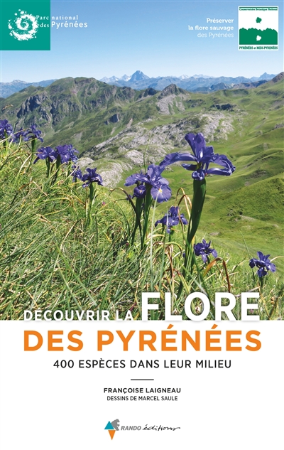 Découvrir la flore des Pyrénées, 400 espèces dans leur milieu