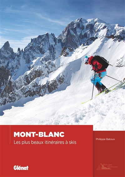 Mont Blanc, les plus beaux itinéraires à skis