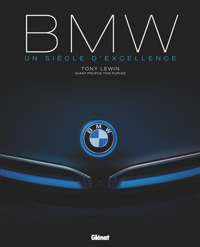 BMW un siècle d'excellence