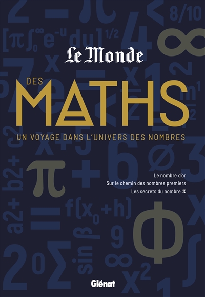 Le Monde des maths : Un voyage dans l'univers des nombres
