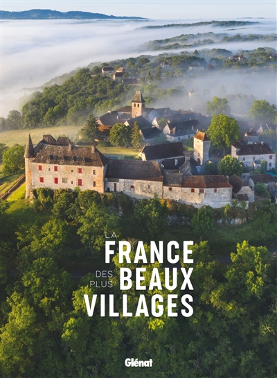 La France des plus beaux villages ;