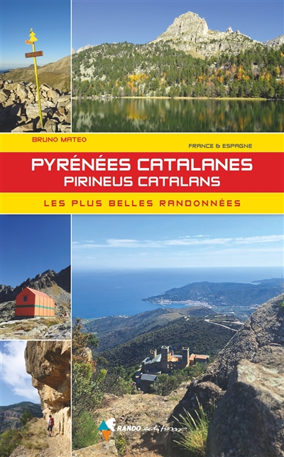 Pyrénées catalanes : les plus belles randonnées : France & Espagne = Pireneus catalans
