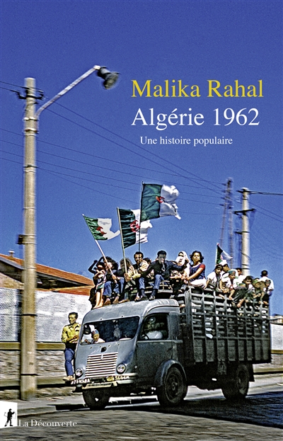 Algérie 1962 : une histoire populaire