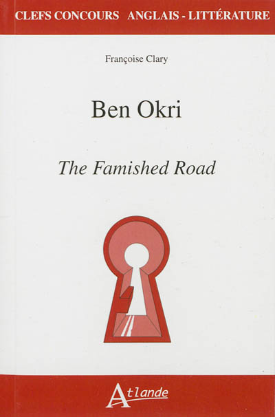 Ben Okri, "The famished road"